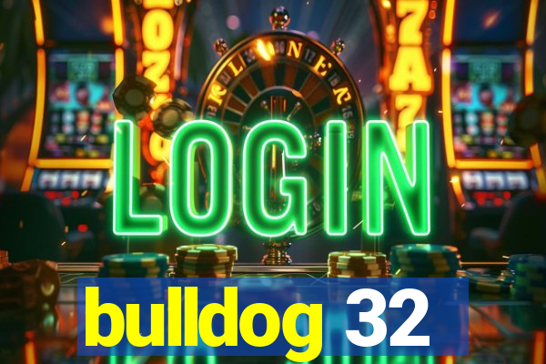 bulldog 32